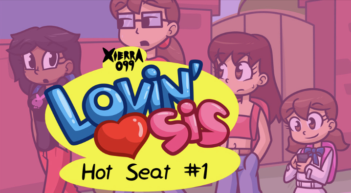 Lovin’ Sis Hot Seat #1