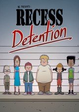 Recess - Detention