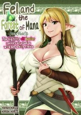 Fel and the Forest of Mana -The big titty elf healer recovers my stamina with her bodily fluids-