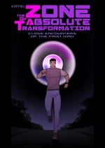 The Zone of Absolute Transformation: Close Encounters of the First Kind
