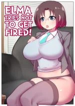 Elma Tries Not To Get Fired!